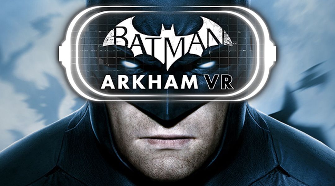 Batman: Arkham VR Review