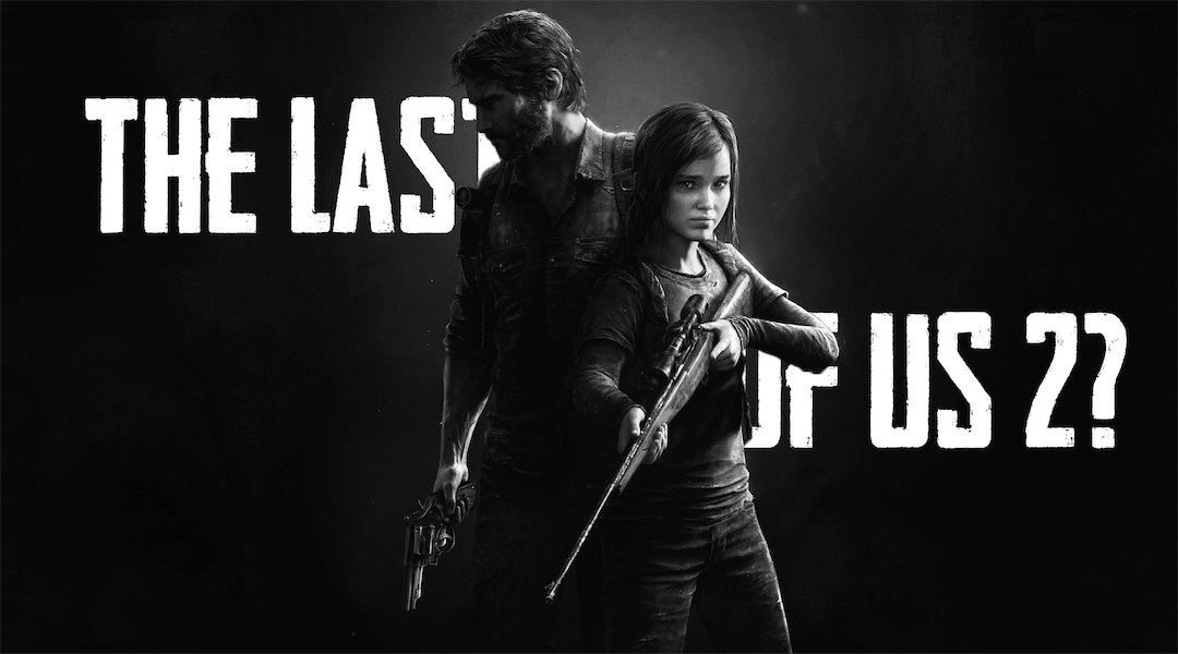 Will Sony Announce The Last of Us 2 at PSX?